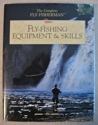 Amazon.com: Fly-Fishing Equipment & Skills (The Complete Fly Fisherman): 9780865731004: Vliet, John Van: Libros