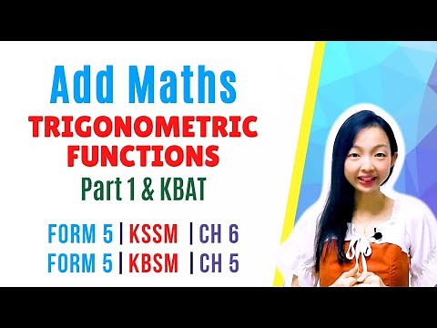 中文讲解 KSSM | Form 5 Add Maths Chapter 6 : Trigonometric Functions 【Part 1】