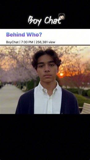 Behind Who?| BoyChat — Honest AI Conversations That Feel Real