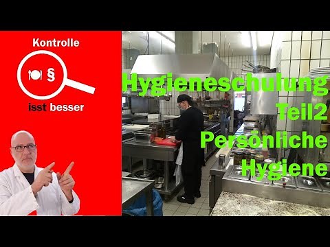 Hygieneschulung für die Gastronomie - Teil 2 - Persönliche Hygiene und Verhalten