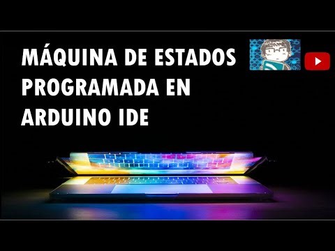 Programación de máquinas de estados con arduino IDE