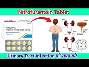 Nitrofurantoin sustained release tablets 100mg ll Nitrofurantoin Tablet के फायदे ll Pharma lectures
