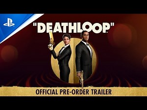 Deathloop - Official Pre-Order Trailer | PS5
