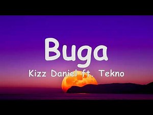 Buga - Kizz Daniel ft. Tekno (Lyrics)