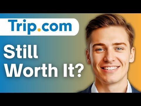 Trip.com Honest Review - Is it worth it? (2025 Guide)