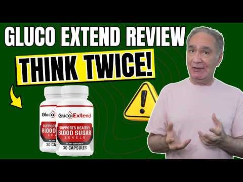 GLUCO EXTEND REVIEW (❌SCAM OR WORTH IT?✅) - GlucoExtend Consumer Reports - GlucoExtend Amazon Review
