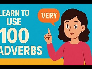 Learn to use 100 easy Adverb