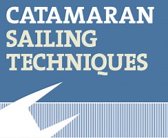 Catamaran Sailing Part 2: handling under power – Yachting World