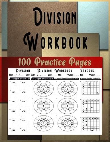 Division Workbook 100 Practice Pages: Exercises Single and Double Digit Division Math With Circle and Table Drills&