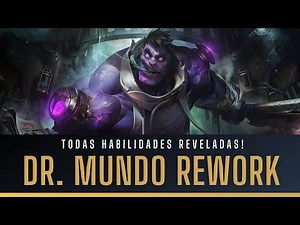 TODAS HABILIDADES REVELADAS! REWORK DO DR.MUNDO
