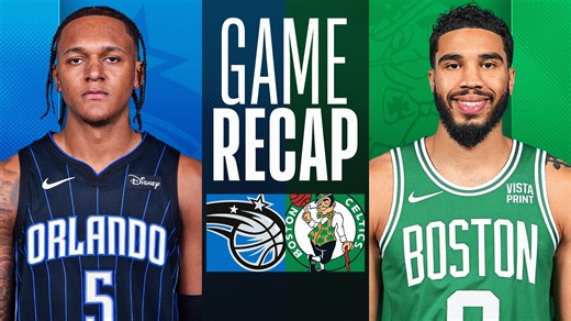 Game Recap: Celtics 128, Magic 111