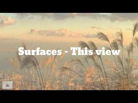 Surfaces - This view (lyrics)