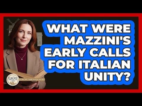What Were Mazzini's Early Calls For Italian Unity?
