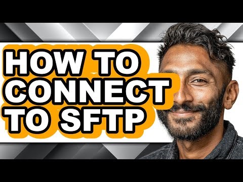 How to Connect to Sftp (full Guide)