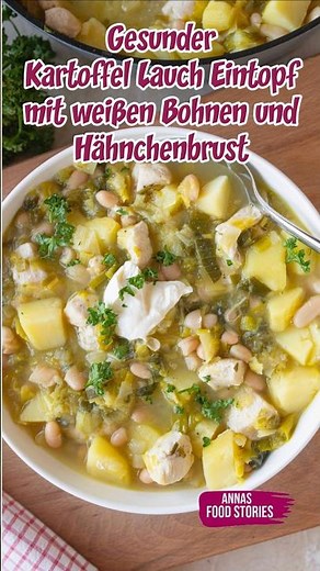 Gesund und einfach Kartoffel Lauch Eintopf mit weißen Bohnen und Hähnchenbrust - Mittagessen Rezept