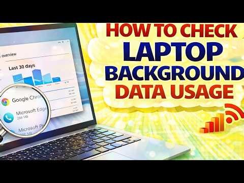 How To Check Laptop Background Data Usage