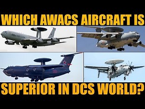 Which Is The Most Capable AWACS In DCS WORLD?