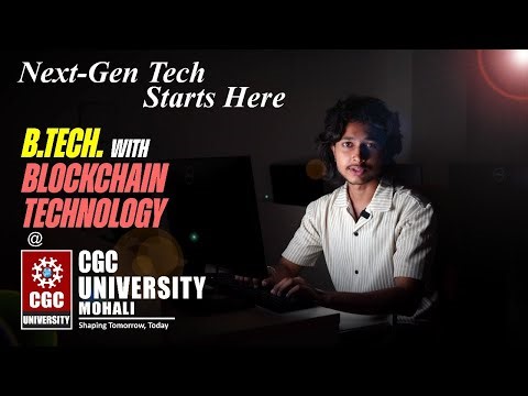 B.Tech in Blockchain Technology at CGC University, Mohali | Shape the Future of Tech #cgcuniversity
