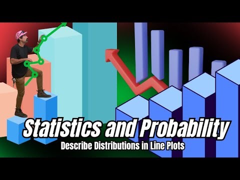 Describe Distributions in Line Plots