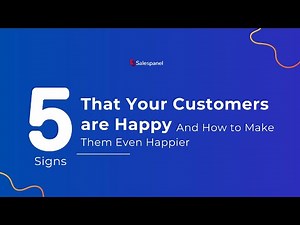Ensuring Customer Happiness: 5 Signs Your Customers Are Happy