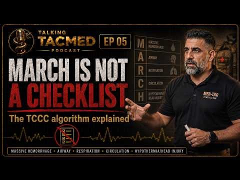 Talking TACMED S1 EP5 - The MARCH Algorithm is NOT a checklist.