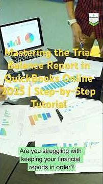 Mastering the Trial Balance Report in QuickBooks Online 2025 | Step-by-Step Tutorial