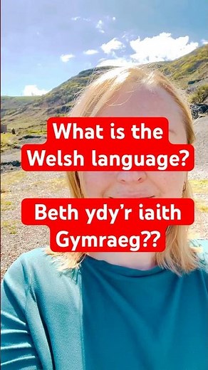 What is the Welsh language? Beth ydy’r iaith Gymraeg? #cymraeg