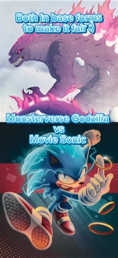 MV Godzilla vs Movie Sonic (both in base forms)