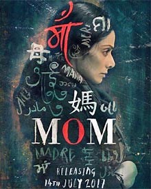 Mom (Mom Hindi Movie) 2017 | Mom Hindi Movie: Release Date, Cast, Story, Ott, Review, Trailer, Photos, Videos, Box Office Collection – Filmibeat
