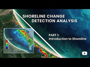 Shoreline Change Detection Analysis Part 1: Introduction to Shoreline Analysis