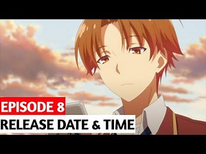 Classroom of the Elite Season 2 Episode 8 Release Date