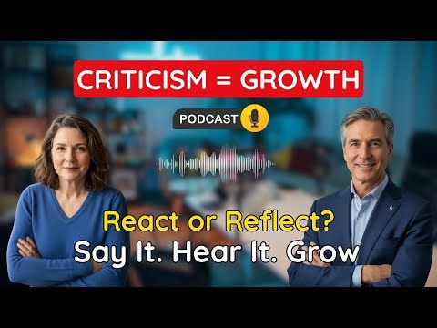 Handle Criticism Constructively – Give & Receive Feedback That Fuels Growth
