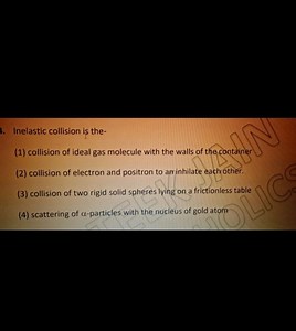 Inelastic collision is the- (1) collision of ideal gas molecule... | Filo