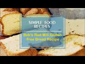 Bob's Red Mill Gluten Free Bread Recipe