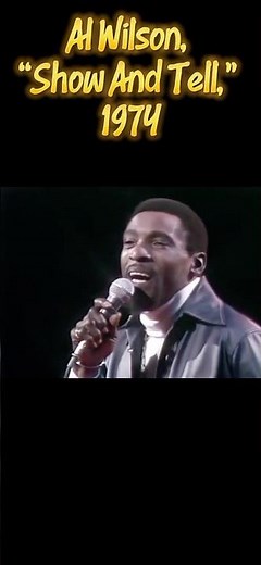 Al Wilson, "Show And Tell," 1974 #musichistory #musicshorts #oldschoolmusic