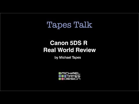 Canon 5DS R Real World Review by Michael Tapes
