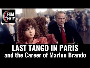 Last Tango in Paris and the Career of Marlon Brando | Guest: John T