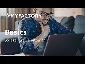 Myfactory-Basics: So legen Sie Benutzer an