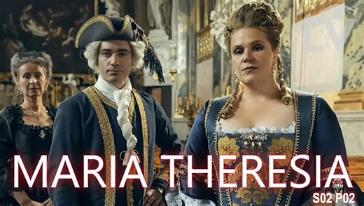 Maria Theresia (2017) The Empress of Habsburg Austrian-Czech Biopic Historical Miniseries S02-P02 Eng. subs