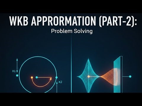 WKB Approximation in Quantum Mechanics ( PART-2 )#Problem Discussion#physics#msc#iit#du#tutorial#