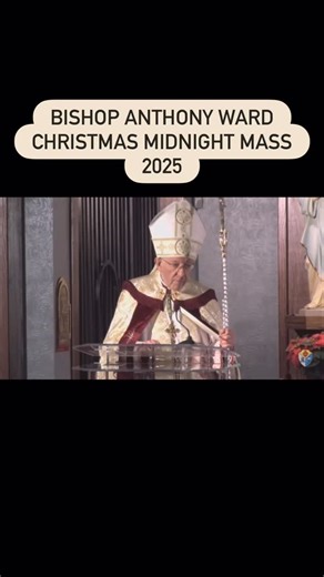 Servants of The Holy Family | This is a short clip from Bishop Anthony D. Ward during Christmas Midnight Mass 2025. #holyeucharist #eucaristía #midnightmass | Instagram