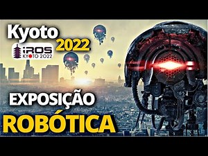 Future technologies showcased at IROS 2022 in Kyoto | Advanced robots and technology trends