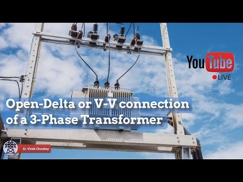 Open-Delta or V-V connection of a Three Phase Transformer