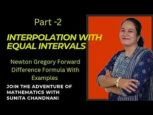 Interpolation With Equal Interval / Newton Gregory Forward Difference Formula/Newton Gregory Formula
