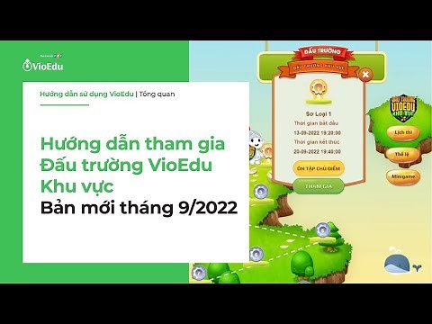 [VioEdu TV] Hướng dẫn tham gia Đấu trường VioEdu Khu vực (Bản mới T9/2022)