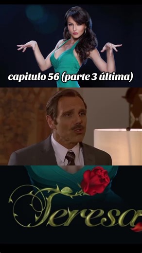 capitulo 56 (parte 3 y última) #teresa #mixnovelas #novelas #fyp #parati