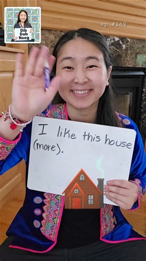 Hmong phrase EP 169: I like this house (more) #languagelearning #multilingualliteracy #dibdabneeg