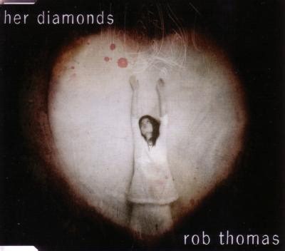 Rob Thomas - Her Diamonds