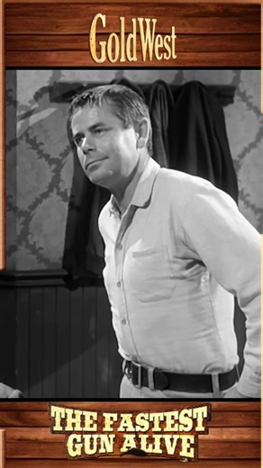 "The Fastest Gun Alive" Give Me Your Gun! Glenn Ford