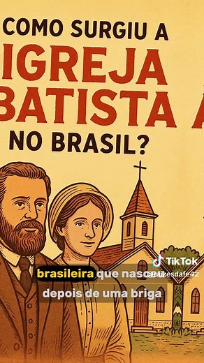 Origem das Igrejas Batistas no Brasil